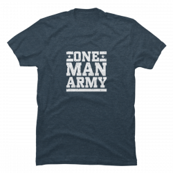 one man army shirt